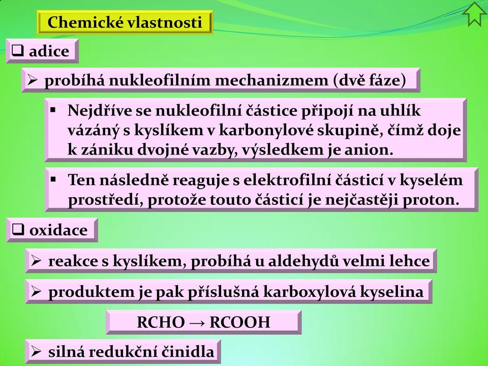 oxidace Ten následně reaguje s elektrofilní částicí v kyselém prostředí, protože touto částicí je nejčastěji proton.