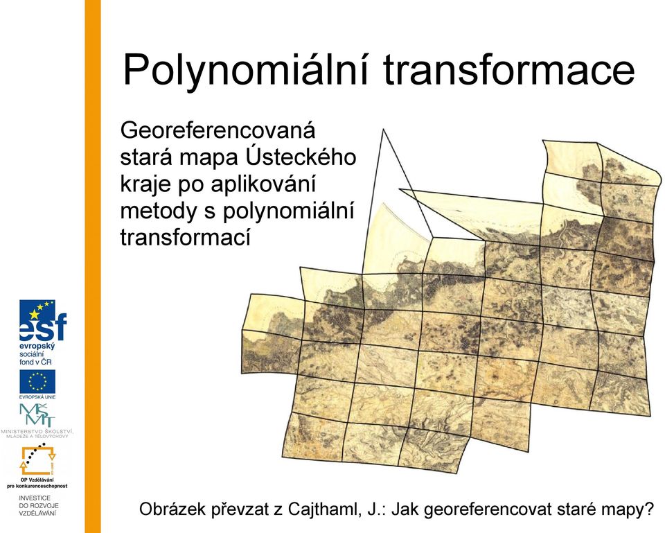 metody s polynomiální transformací Obrázek