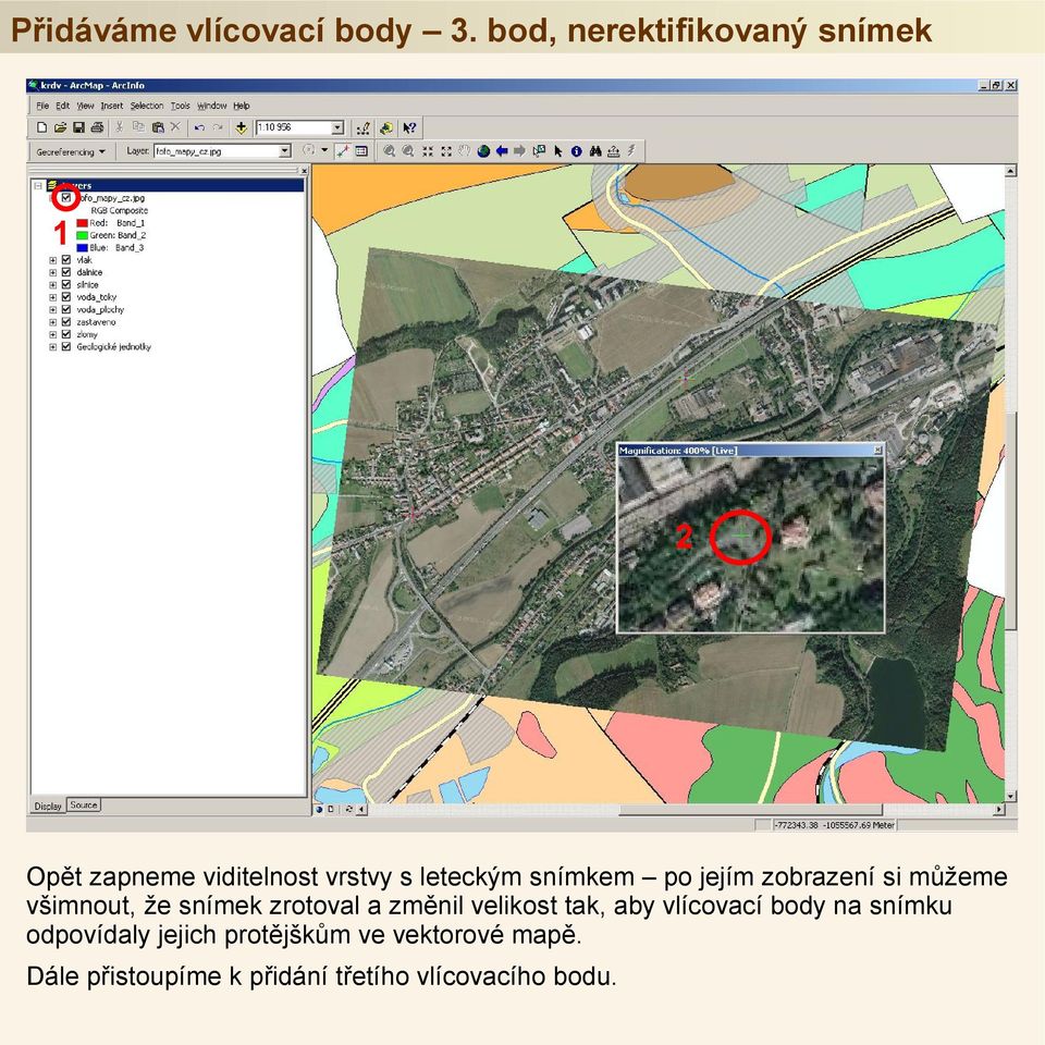 snímkem po jejím zobrazení si můžeme všimnout, že snímek zrotoval a změnil