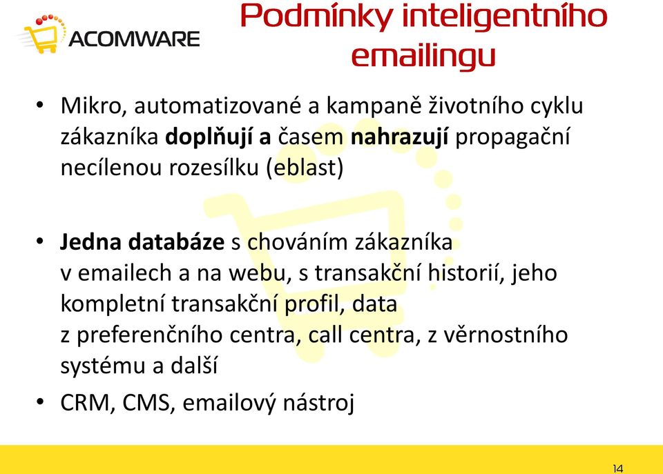 emailech a na webu, s transakční historií, jeho kompletní transakční profil, data z