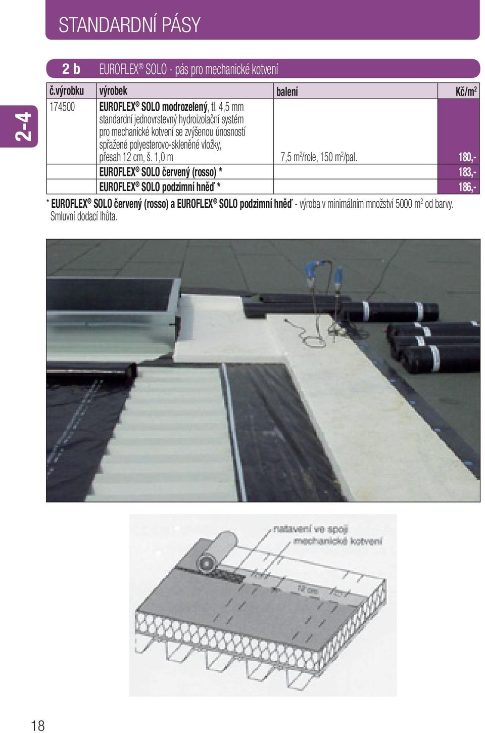 vložky, přesah 12 cm, š. 1,0 m 7,5 m 2 /role, 150 m 2 /pal.