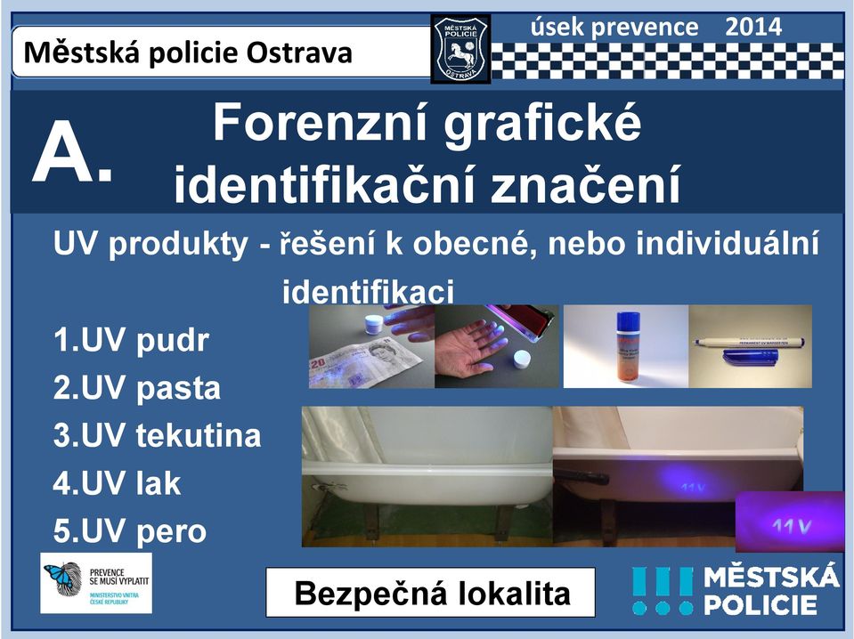 nebo individuální identifikaci 1.