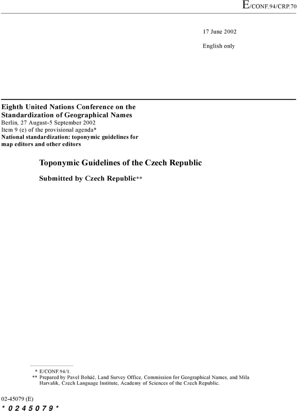 Guidelines of the Czech Republic Submitted by Czech Republic** * E/CONF.94/1.