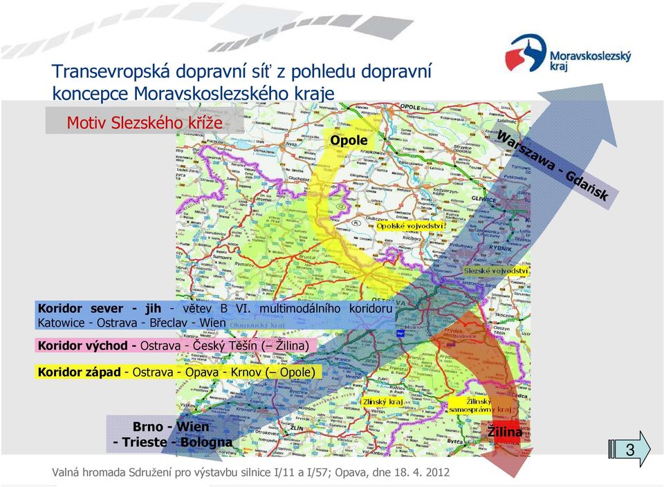 multimodálního koridoru Katowice - Ostrava - Břeclav - Wien Koridor