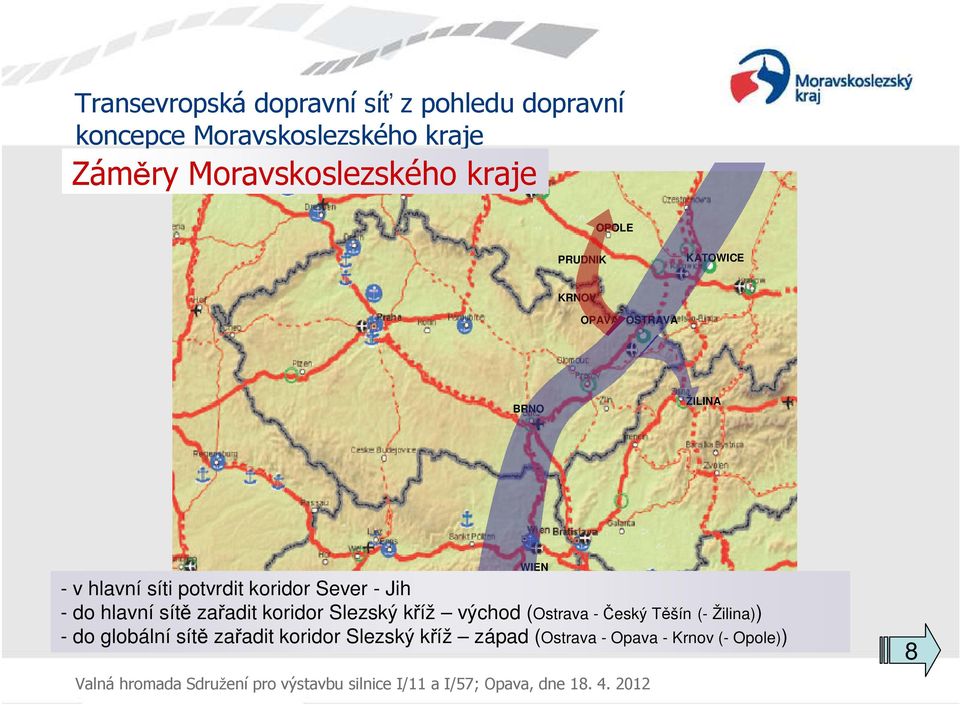 koridor Slezský kříž východ (Ostrava -Český Těšín (- Žilina)) - do globální