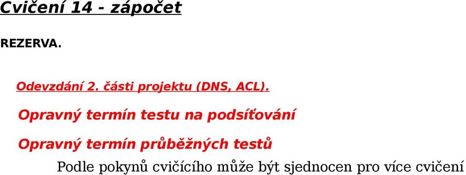 Opravný termín testu na podsíťování Opravný