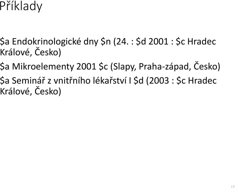 Mikroelementy 2001 $c (Slapy, Praha-západ, Česko)