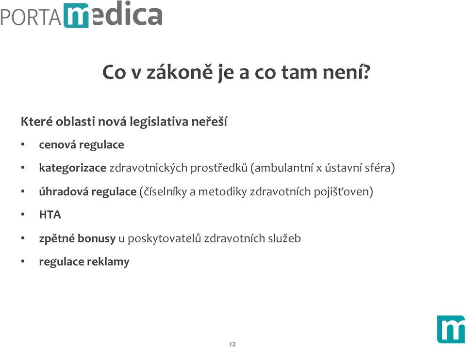 zdravotnických prostředků (ambulantní x ústavní sféra) úhradová