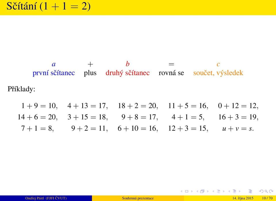 20, 3 + 5 = 8, 9 + 8 = 7, 4 + = 5, 6 + 3 = 9, 7 + = 8, 9 + 2 =, 6 + 0 = 6, 2