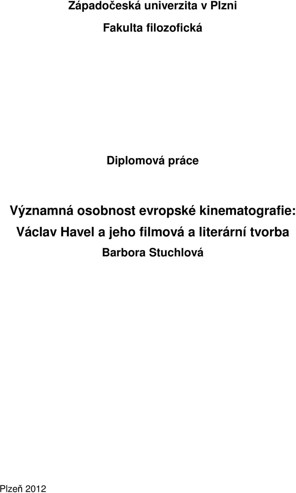 evropské kinematografie: Václav Havel a jeho