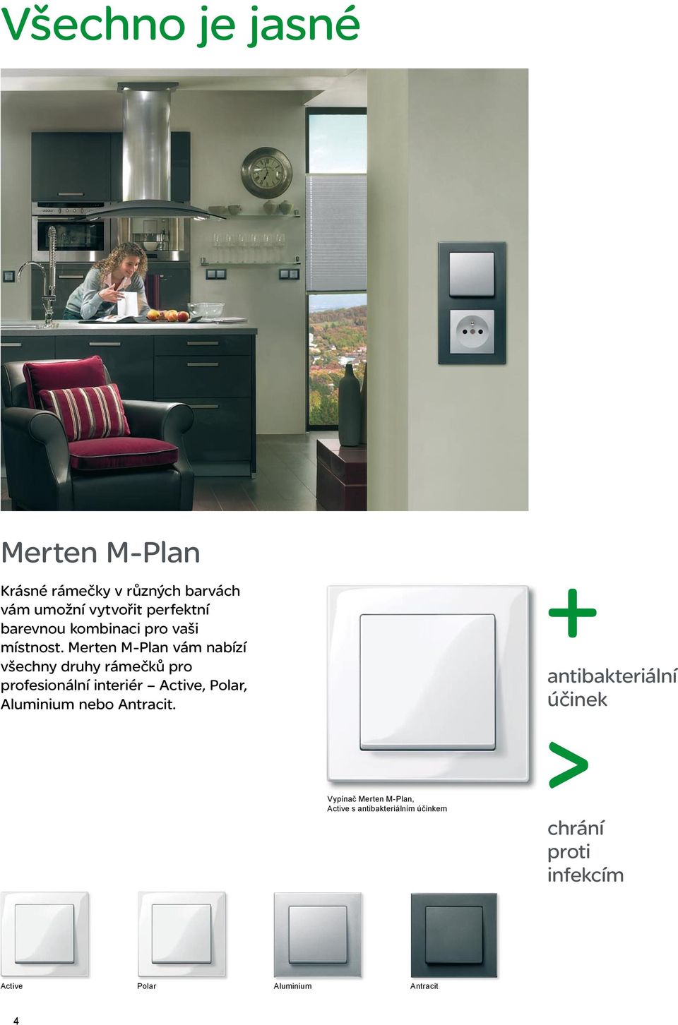 Merten M-Plan vám nabízí všechny druhy rámečků pro profesionální interiér Active, Polar,