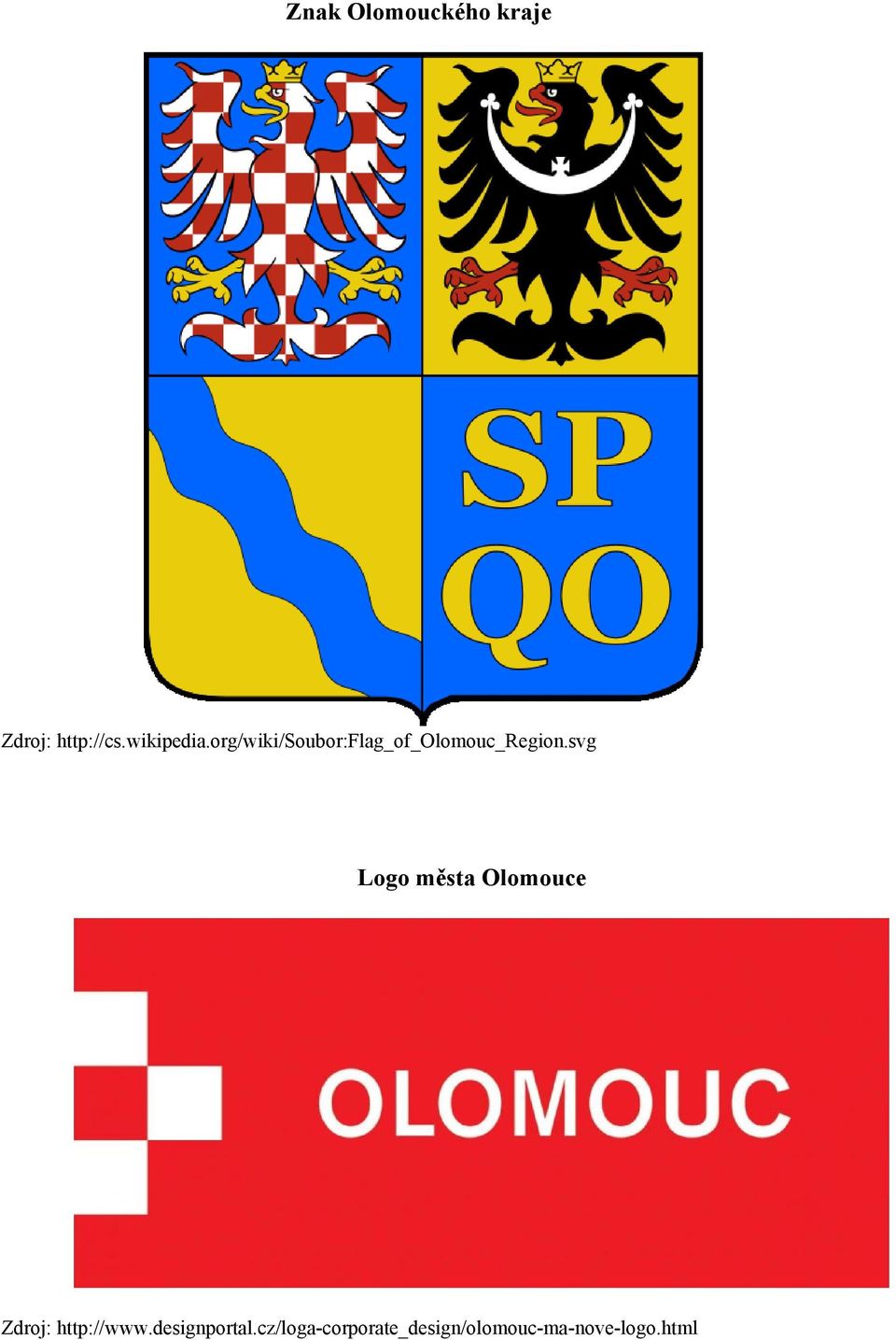 svg Logo města Olomouce Zdroj: http://www.