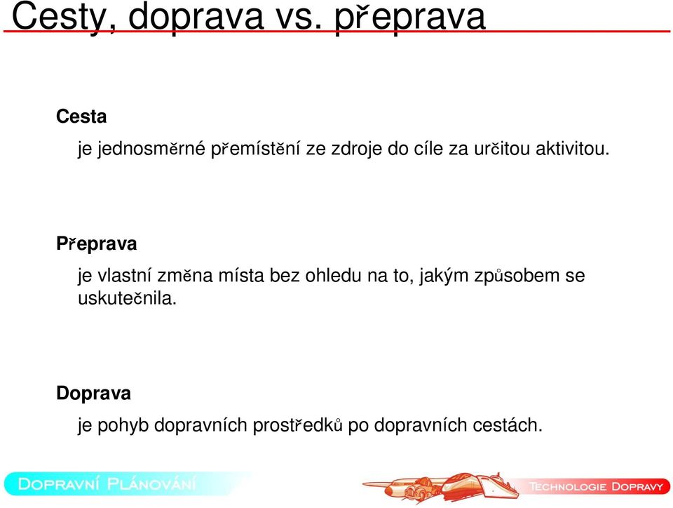 za určitou aktivitou.