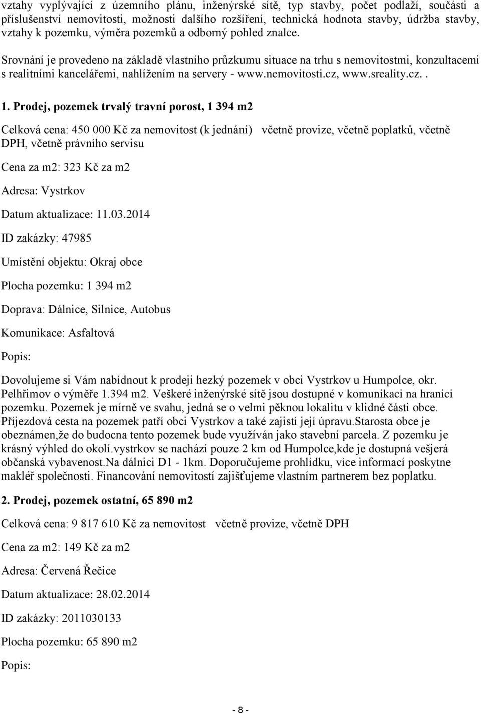nemovitosti.cz, www.sreality.cz.. 1.