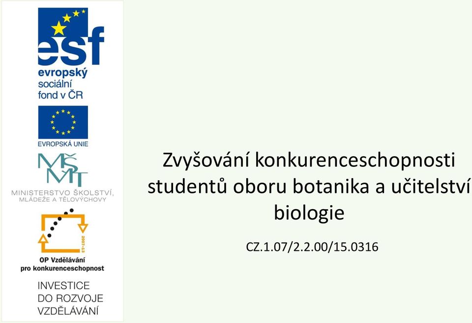 studentů oboru botanika