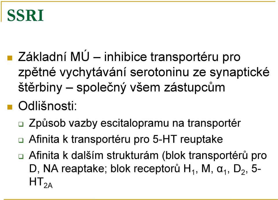 escitalopramu na transportér Afinita k transportéru pro 5-HT reuptake Afinita k