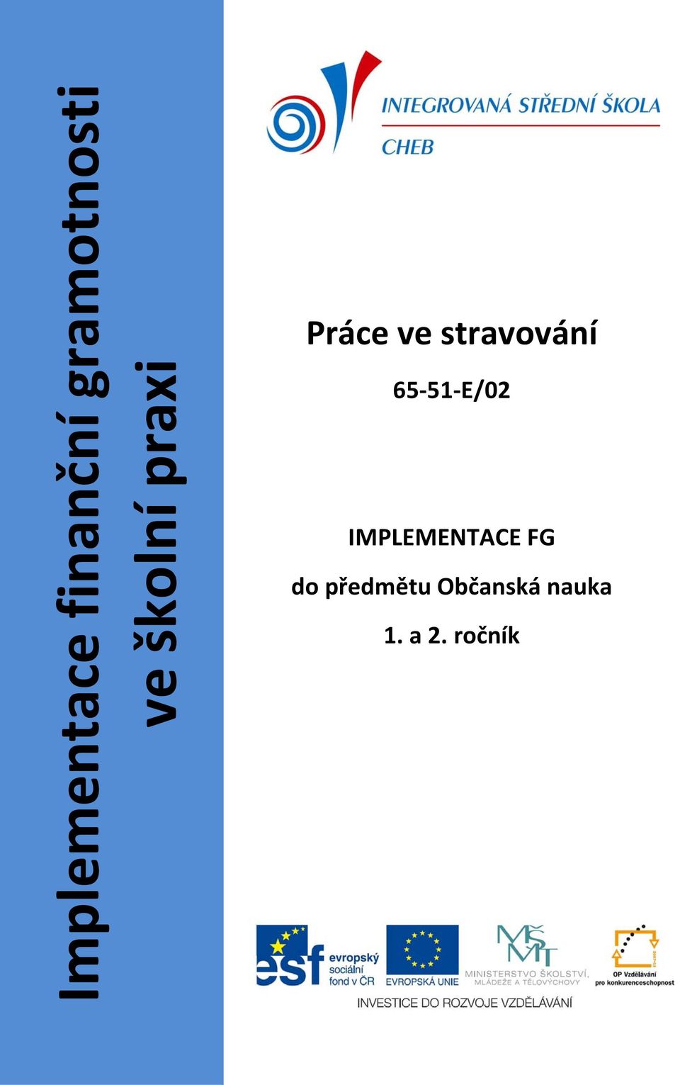 stravování 65 51 E/02 IMPLEMENTACE
