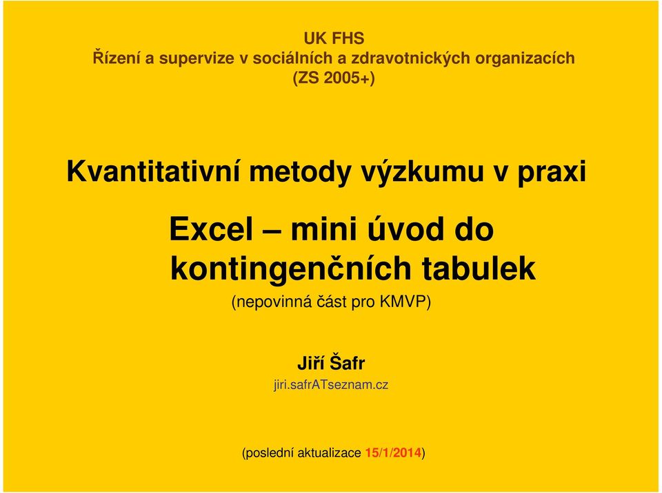 Excel mini úvod do kontingenčních tabulek (nepovinnáčást pro