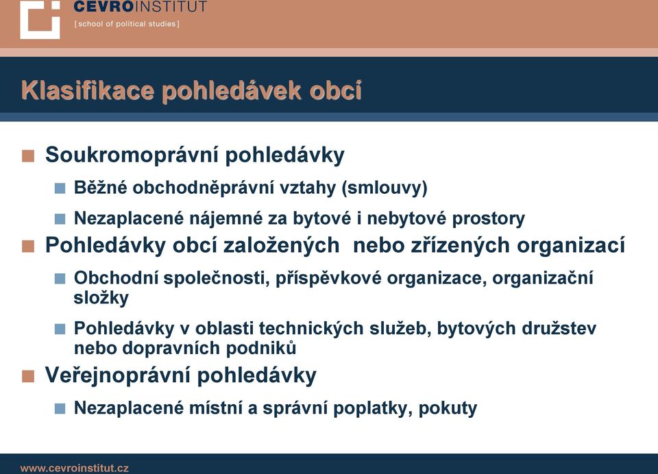 společnosti, příspěvkové organizace, organizační složky Pohledávky v oblasti technických služeb,