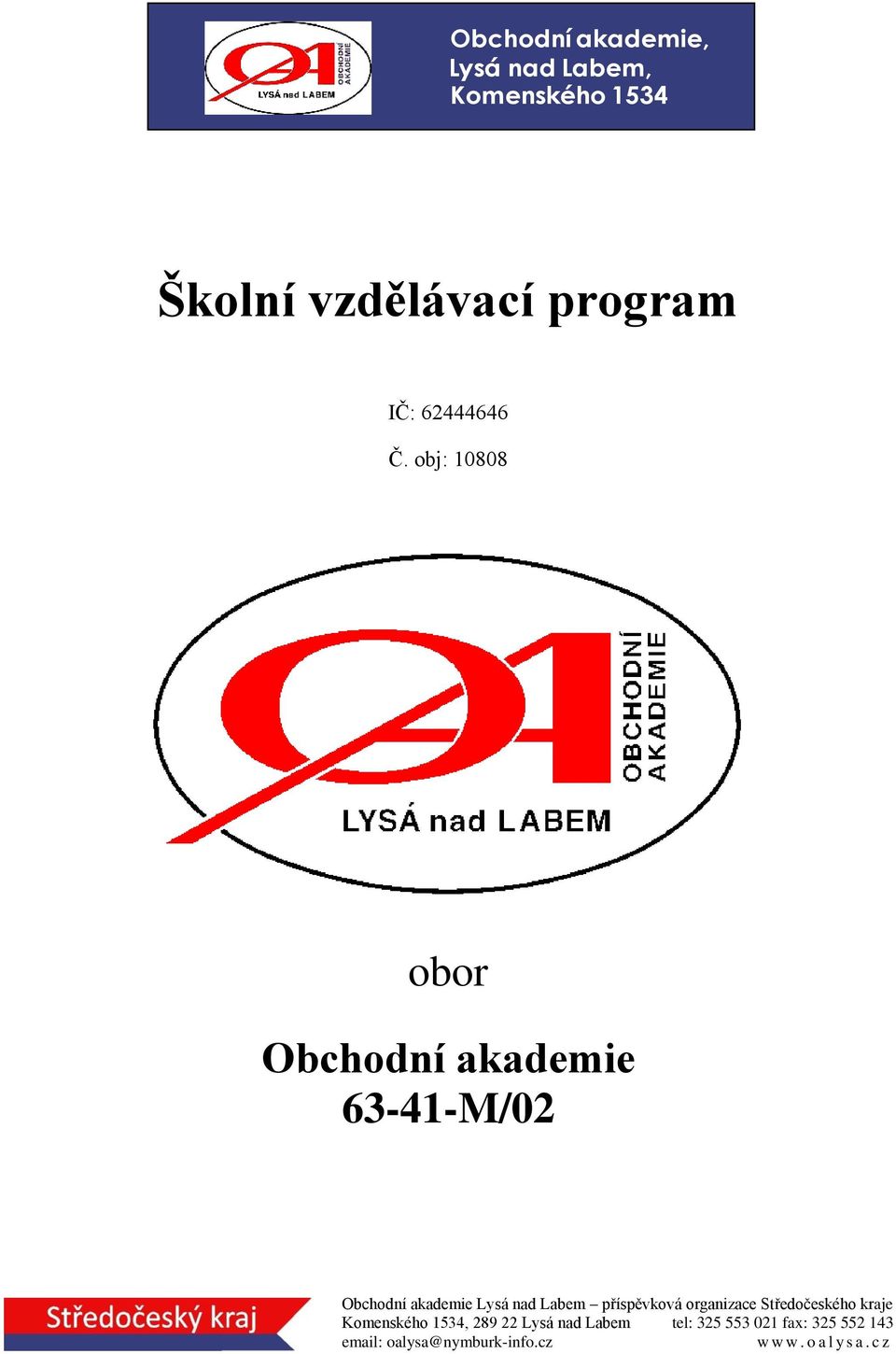 obj: 0808 obor Obchodní akademie 6-4-M/0 Obchodní akademie Lysá nad Labem