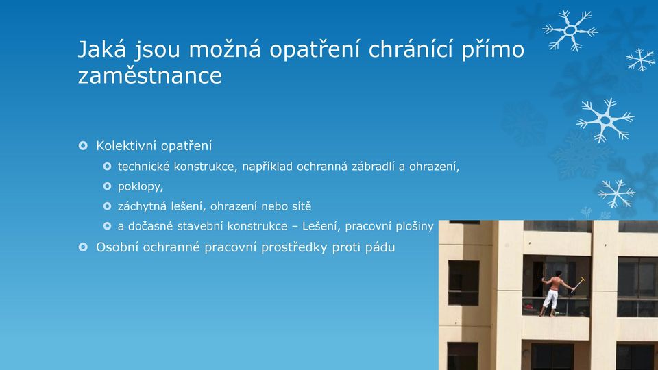 ohrazení, poklopy, záchytná lešení, ohrazení nebo sítě a dočasné