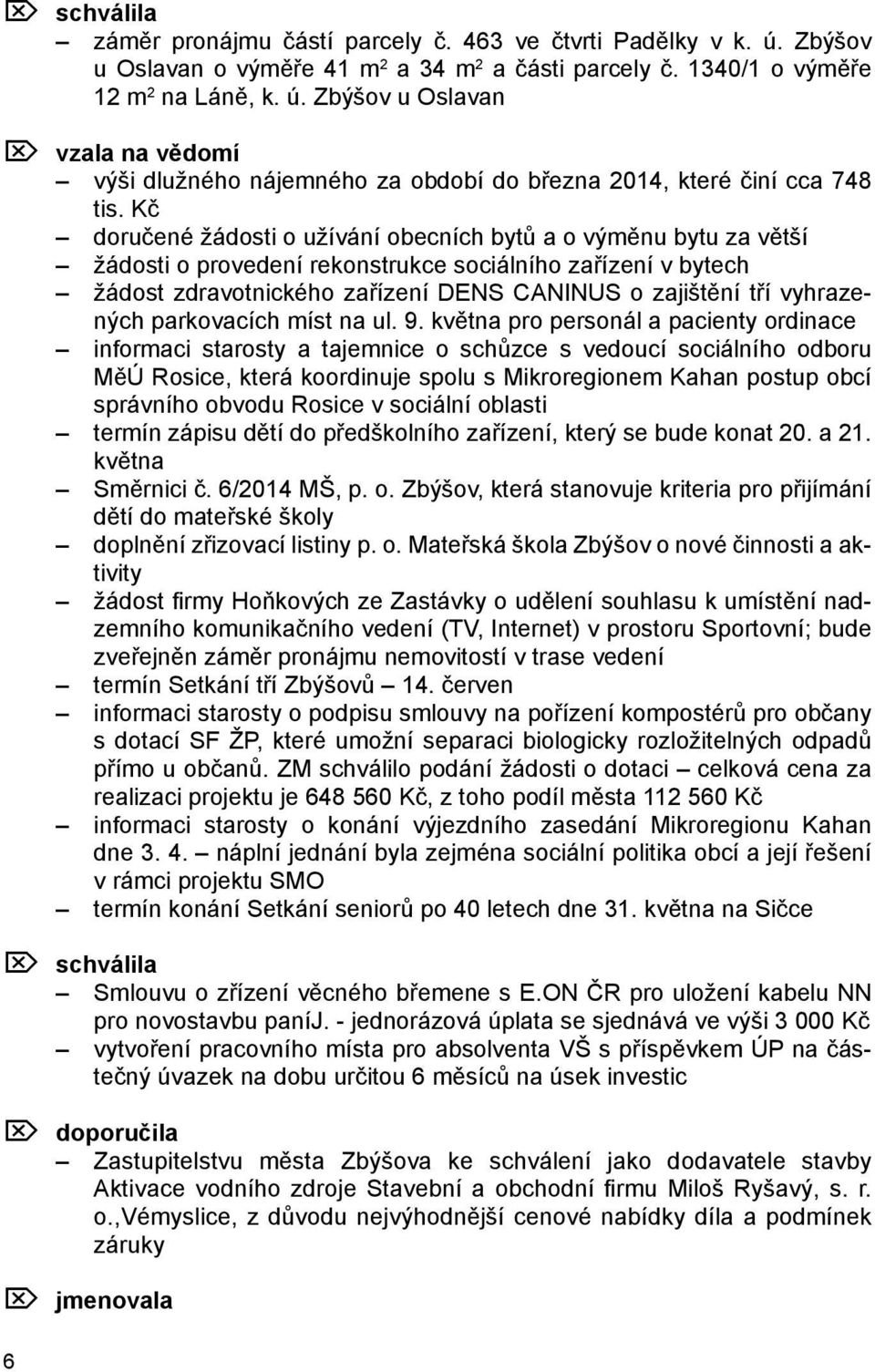 vyhrazených parkovacích míst na ul. 9.