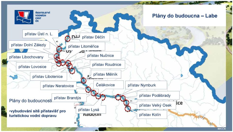 přístav Dolní Zálezly přístav Libochovany přístav Lovosice přístav Libotenice přístav Děčín přístav