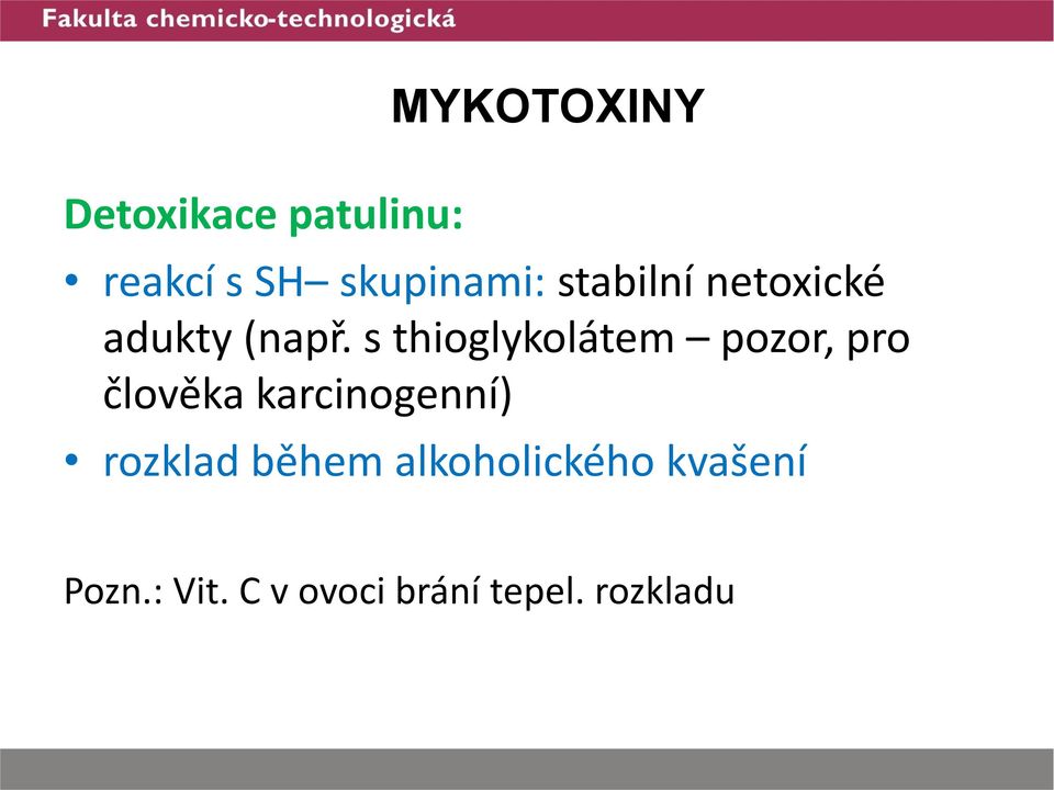 s thioglykolátem pozor, pro člověka karcinogenní)