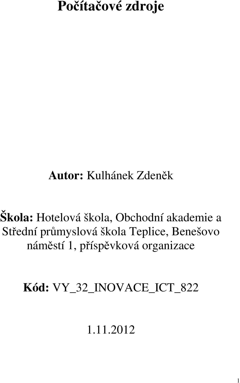 průmyslová škola Teplice, Benešovo náměstí 1,