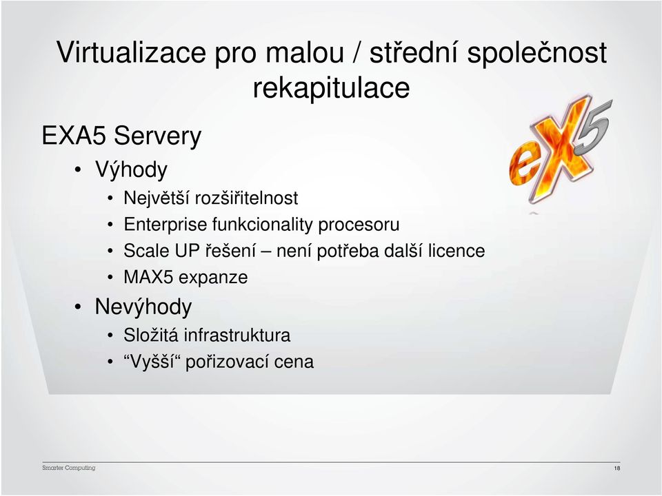 funkcionality procesoru Scale UP řešení není potřeba další