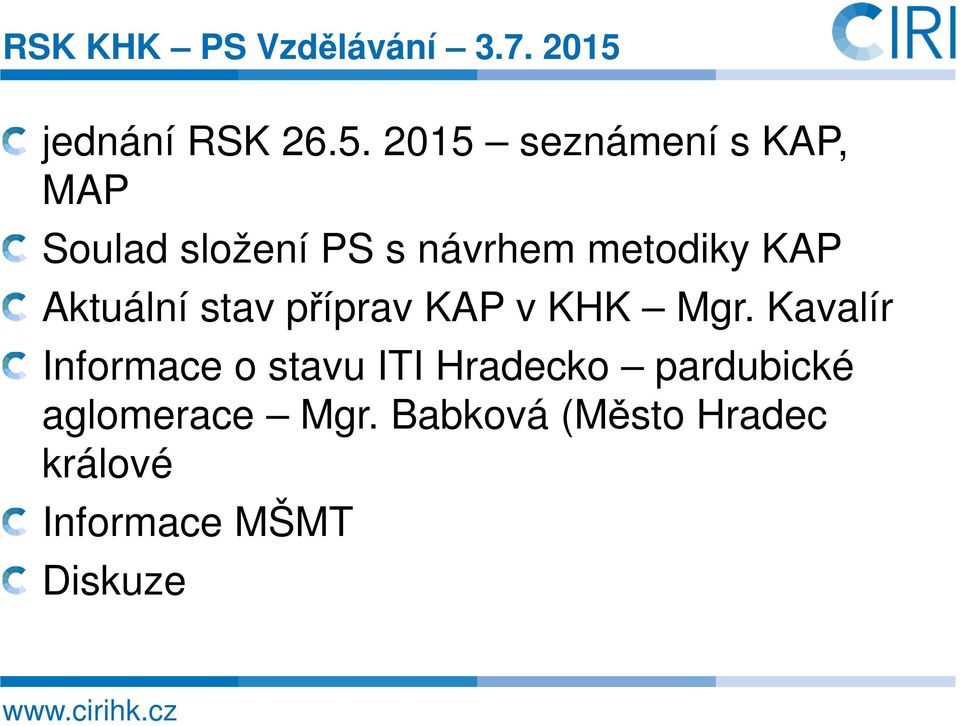 2015 seznámení s KAP, MAP Soulad složení PS s návrhem metodiky KAP