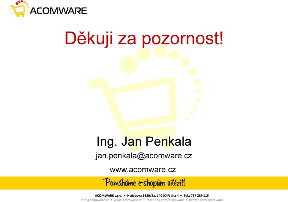 : 737 289 119 info@acomware.cz www.acomware.cz facebook.