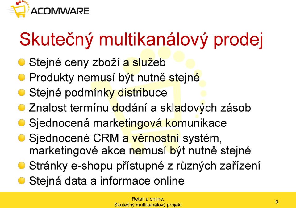 marketingová komunikace Sjednocené CRM a věrnostní systém, marketingové akce nemusí