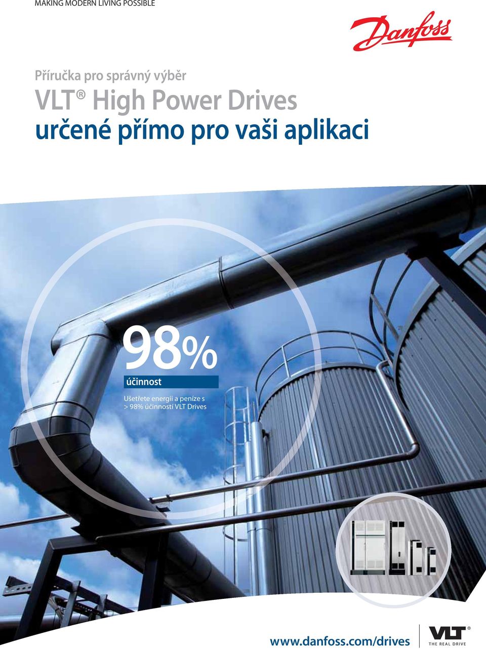 pro vaši aplikaci 98% účinnost Ušetřete energii a
