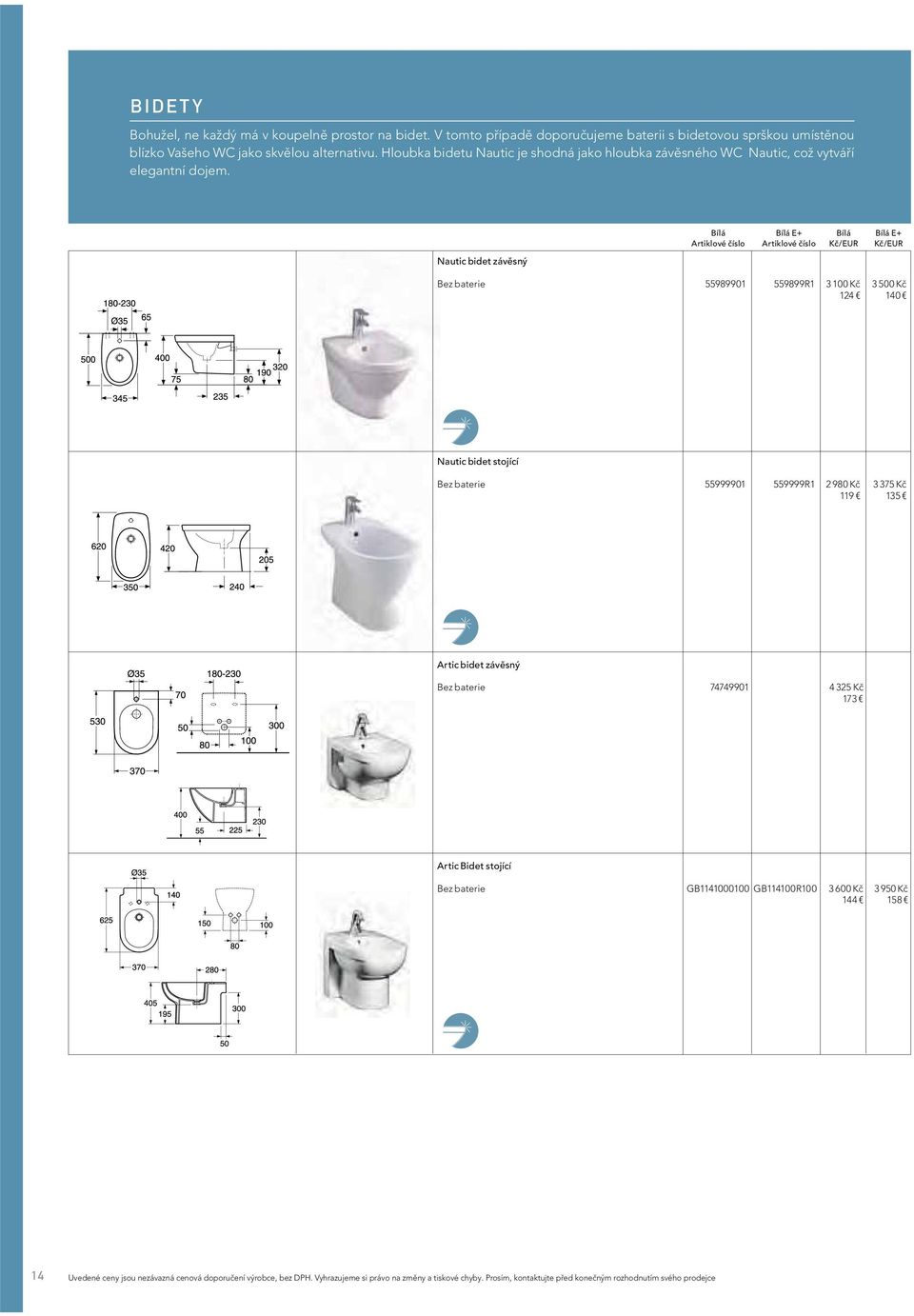 Nautic bidet sto ící Artic
