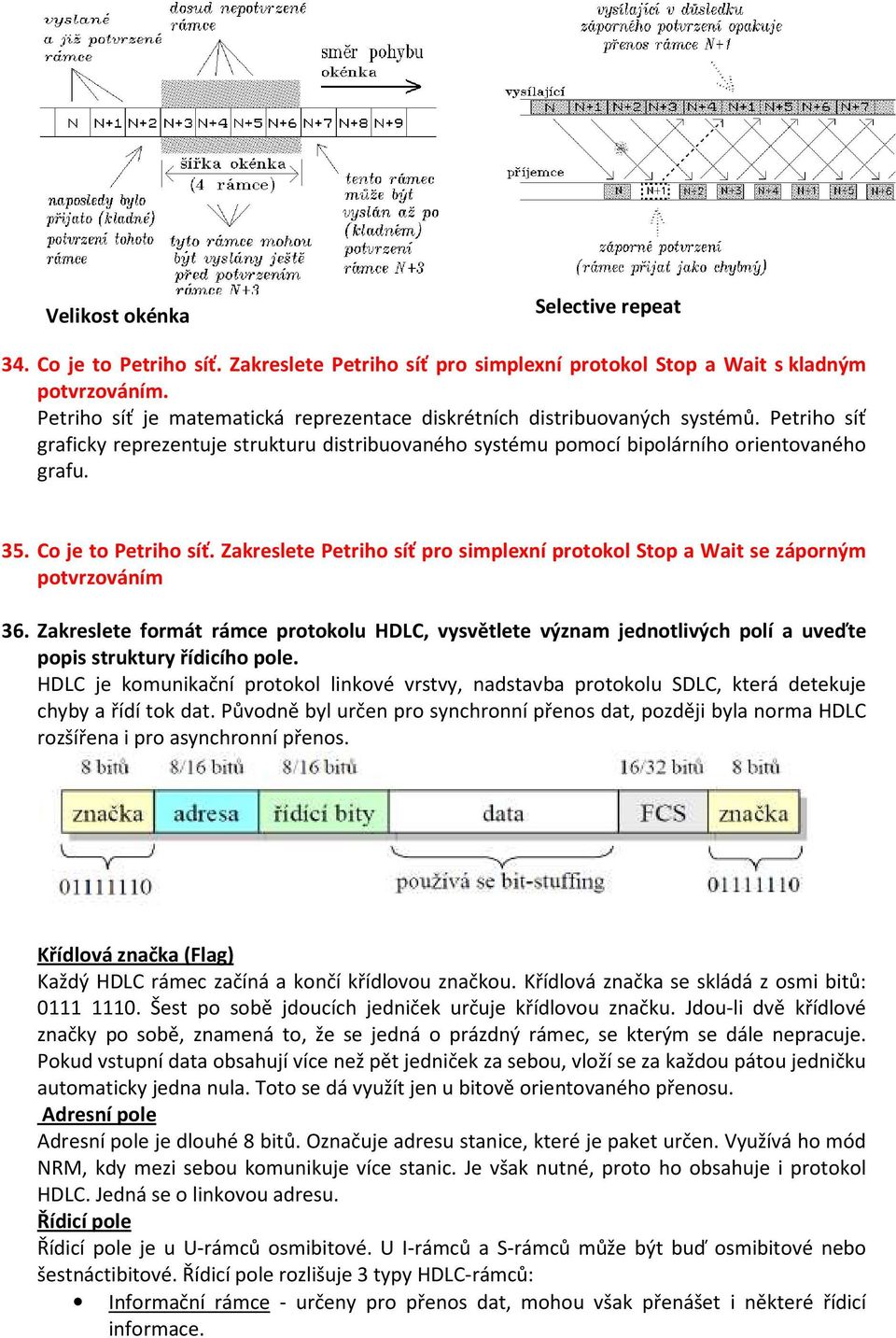 Co je to Petriho síť. Zakreslete Petriho síť pro simplexní protokol Stop a Wait se záporným potvrzováním 36.