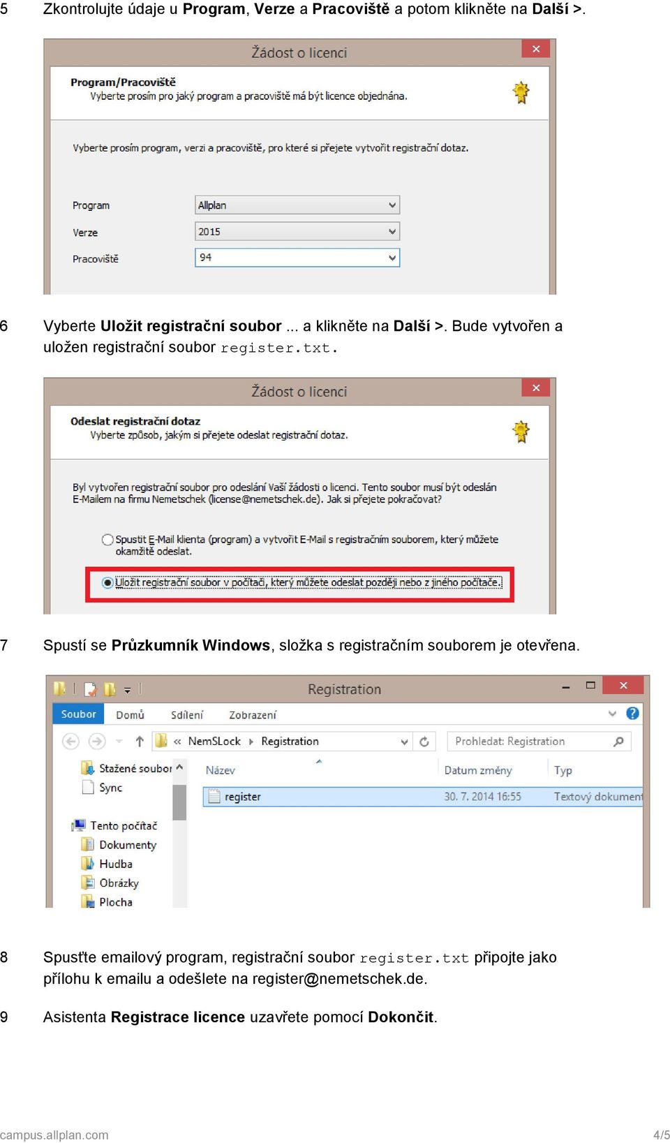 7 Spustí se Průzkumník Windows, složka s registračním souborem je otevřena.