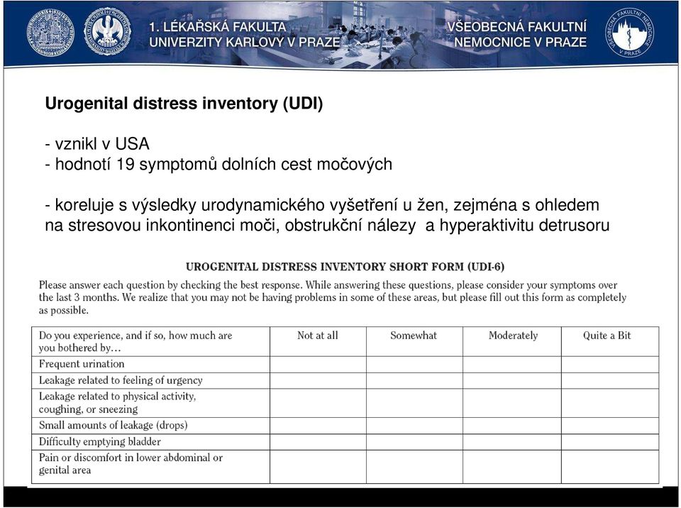 urodynamického vyšetření u žen, zejména s ohledem na