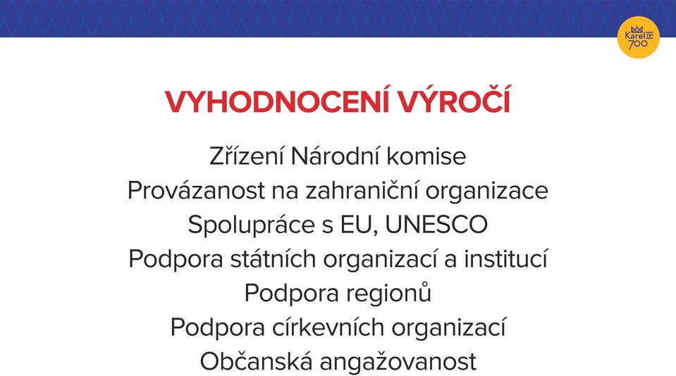 EU, UNESCO Podpora státních organizací a institucí