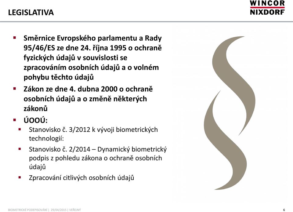 Zákon ze dne 4. dubna 2000 o ochraně osobních údajů a o změně některých zákonů ÚOOÚ: Stanovisko č.