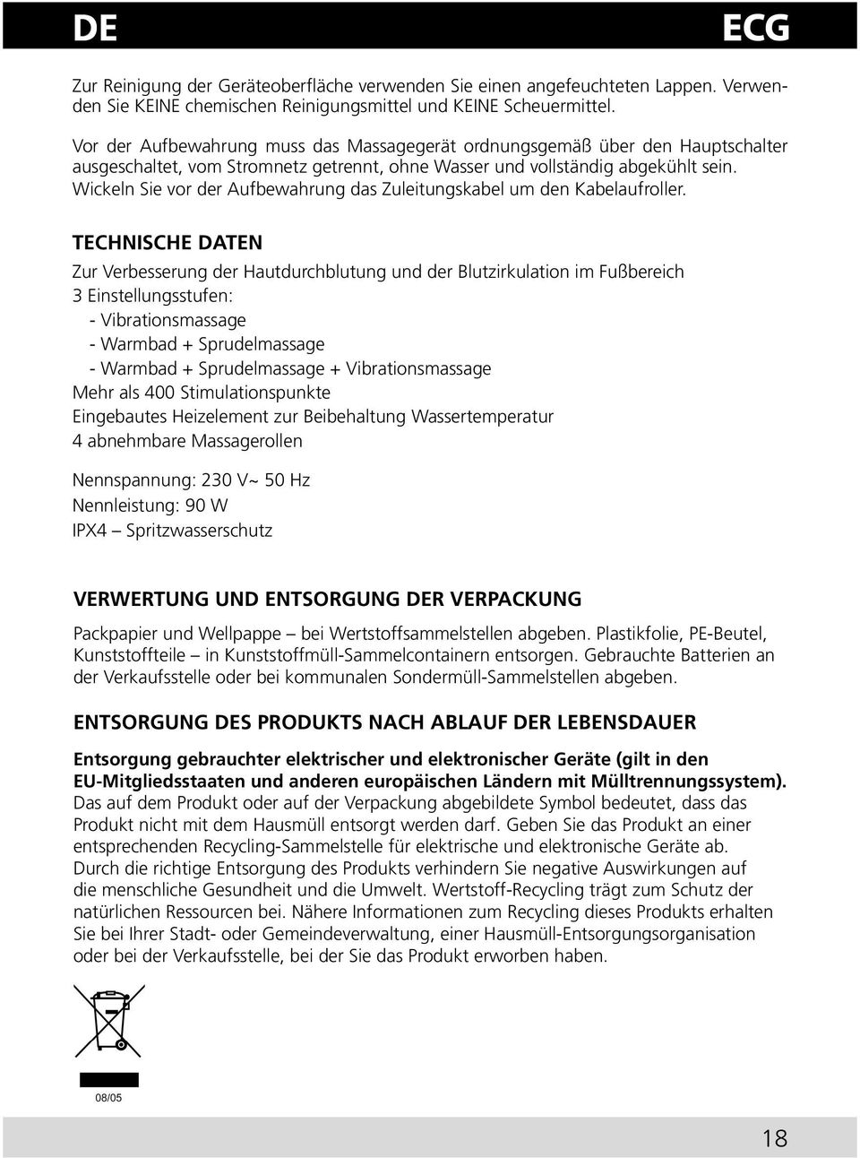 Wickeln Sie vor der Aufbewahrung das Zuleitungskabel um den Kabelaufroller.