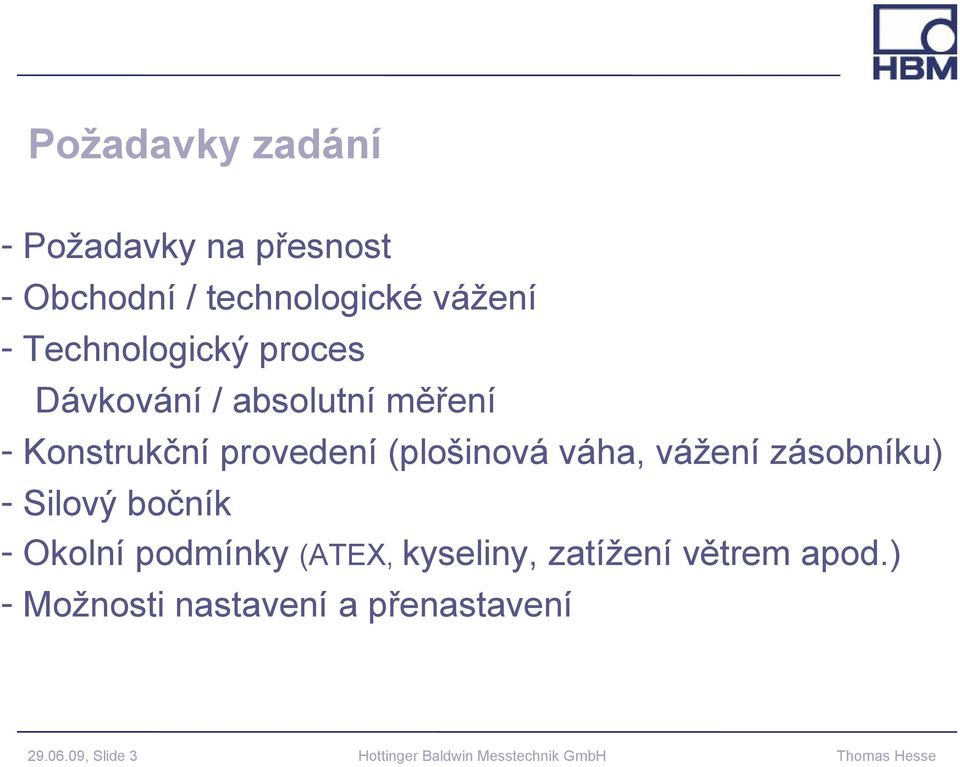 (plošinová váha, vážení zásobníku) - Silový bočník - Okolní podmínky (ATEX,