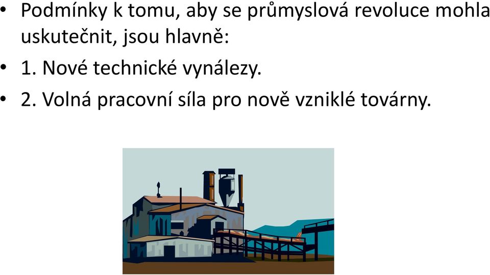 hlavně: 1. Nové technické vynálezy. 2.