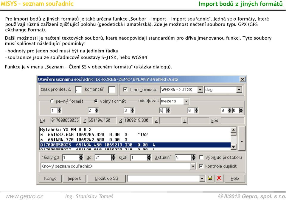 Zde je možnost načtení souboru typu GPX (GPS exchange Format).