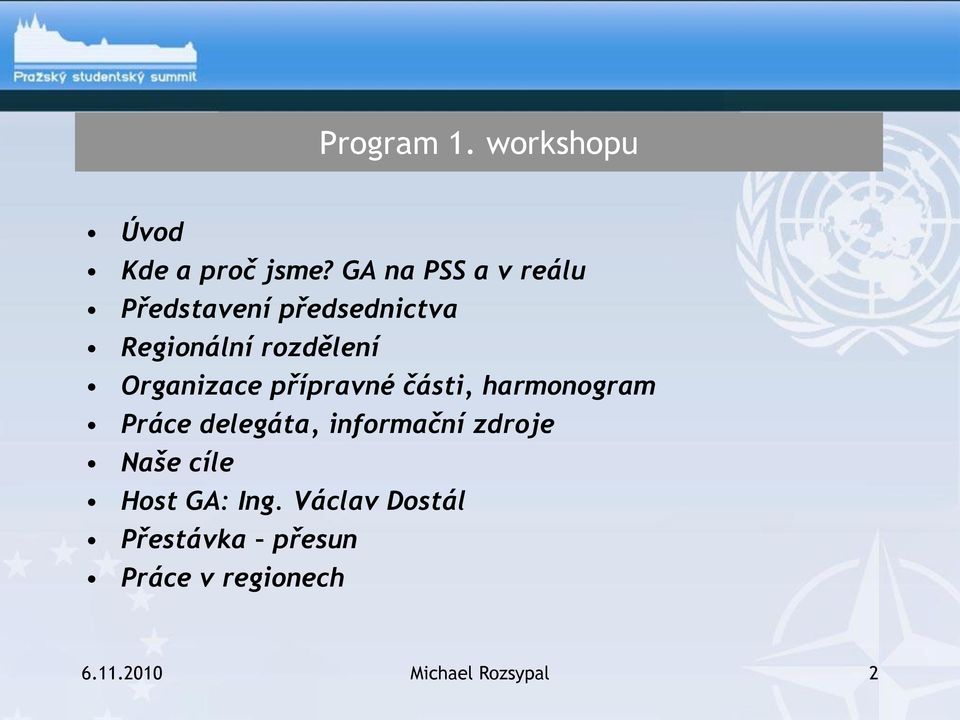 Organizace přípravné části, harmonogram Práce delegáta, informační