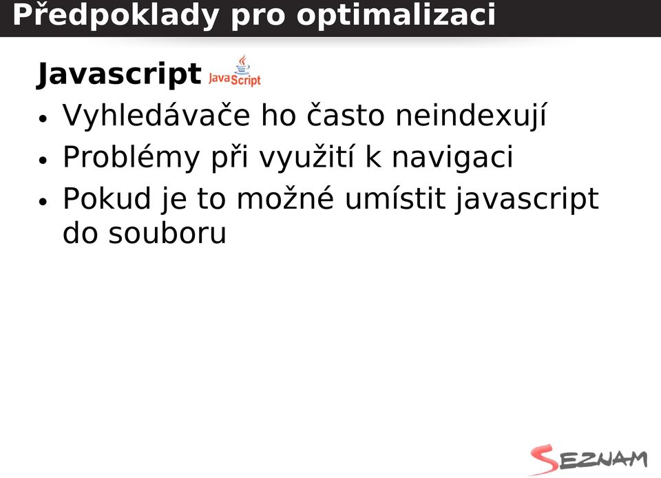 neindexují Problémy při využití k