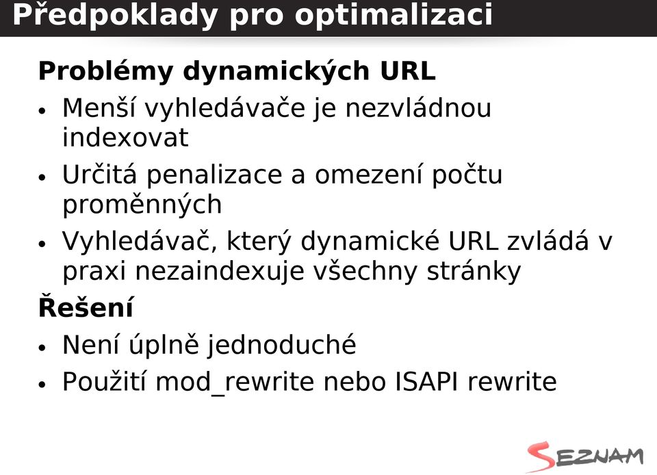 proměnných Vyhledávač, který dynamické URL zvládá v praxi nezaindexuje