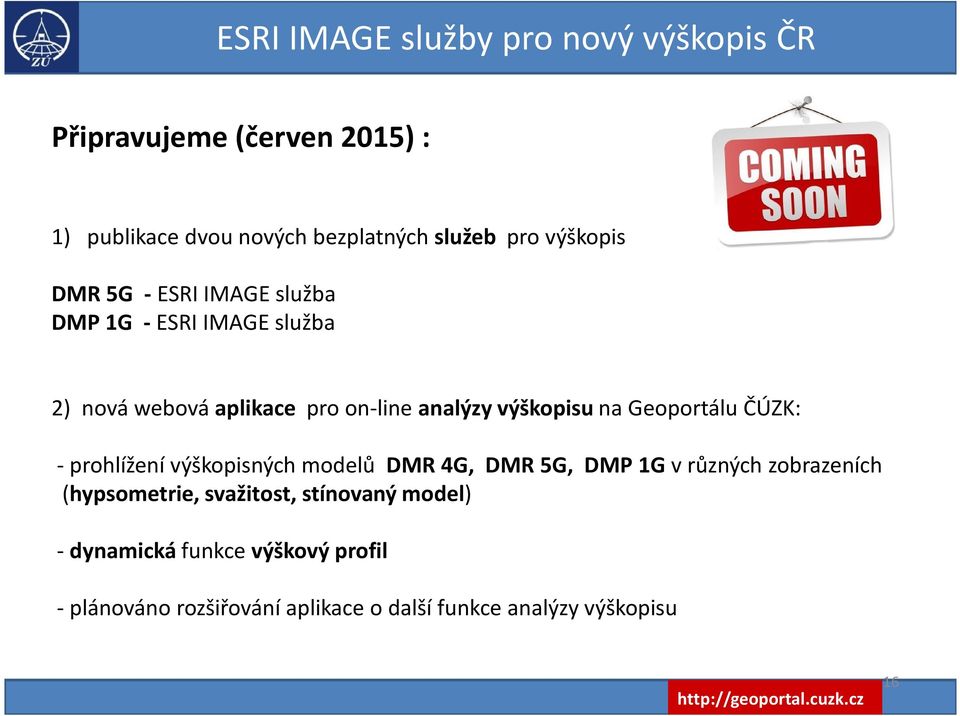 GeoportáluČÚZK: - prohlížení výškopisných modelů DMR 4G, DMR 5G, DMP 1G v různých zobrazeních (hypsometrie,