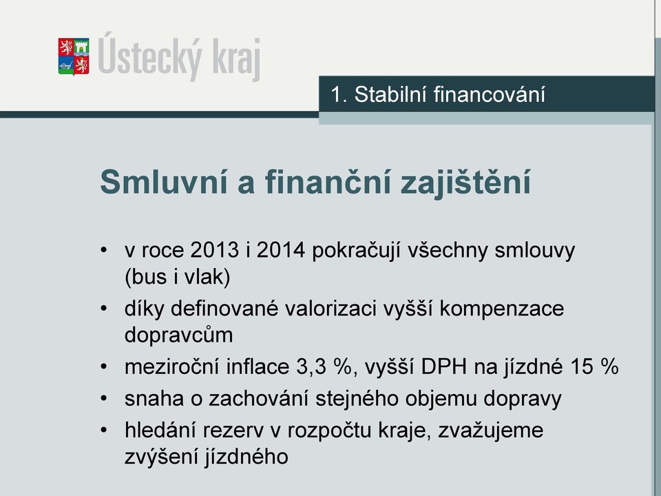 kompenzace dopravcům meziroční inflace 3,3 %, vyšší DPH na jízdné 15 % snaha o