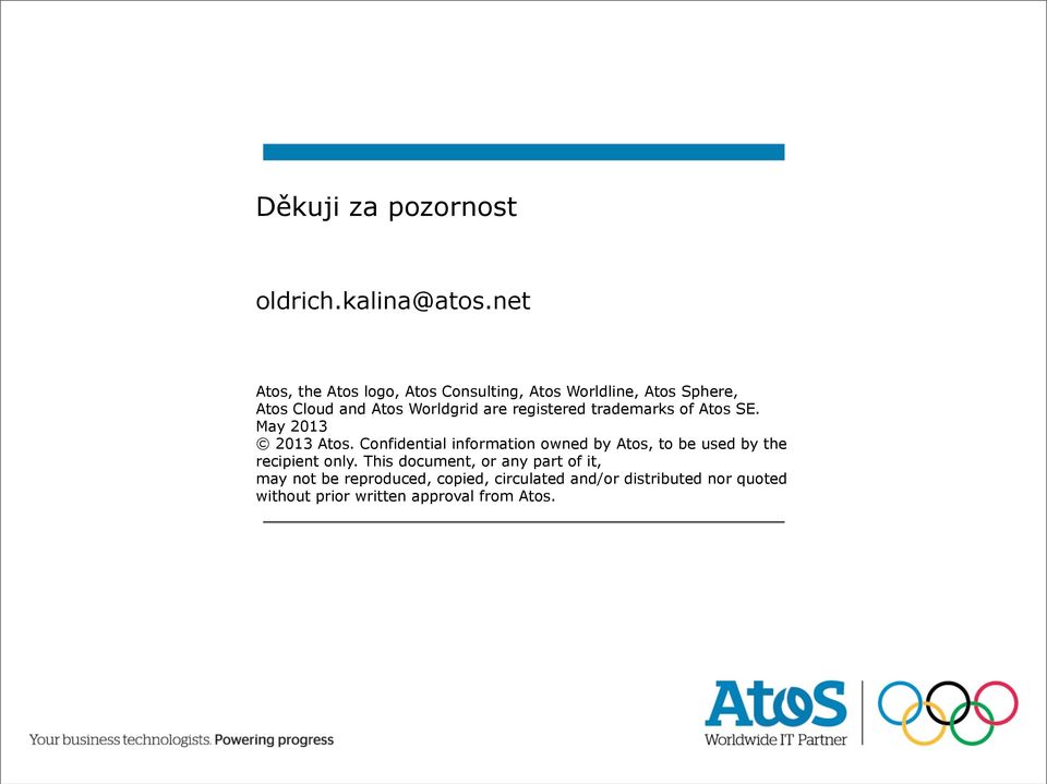 registered trademarks of Atos SE. May 2013 2013 Atos.